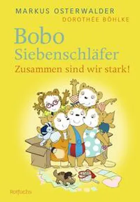 Osterwalder / Böhlke |  Bobo Siebenschläfer: Zusammen sind wir stark! | Buch |  Sack Fachmedien