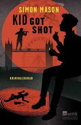 Mason |  Kid Got Shot | Buch |  Sack Fachmedien