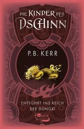 Kerr |  Die Kinder des Dschinn: Entführt ins Reich der Dongxi | Buch |  Sack Fachmedien
