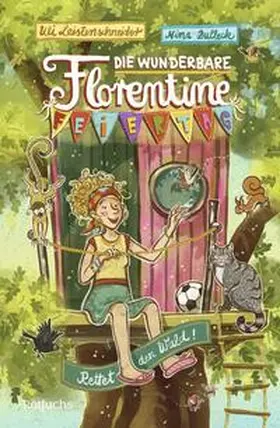 Leistenschneider |  Die wunderbare Florentine Feiertag: Rettet den Wald! | Buch |  Sack Fachmedien