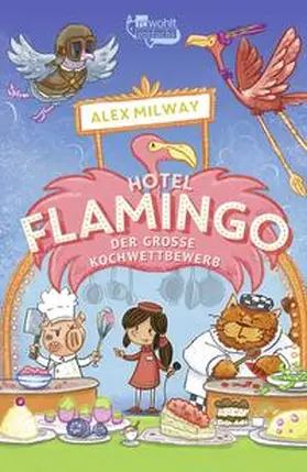 Milway |  Hotel Flamingo: Der große Kochwettbewerb | Buch |  Sack Fachmedien