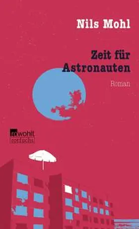 Mohl |  Zeit für Astronauten | Buch |  Sack Fachmedien