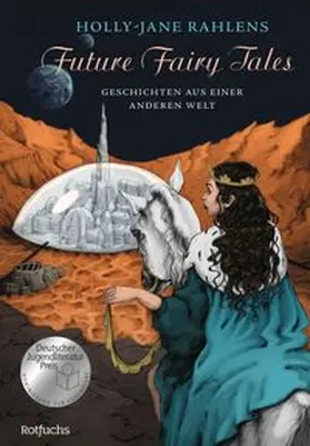Rahlens |  Future Fairy Tales - Geschichten aus einer anderen Welt | Buch |  Sack Fachmedien
