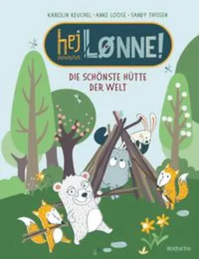Keuchel / Loose |  Hej Lønne! Die schönste Hütte der Welt | Buch |  Sack Fachmedien