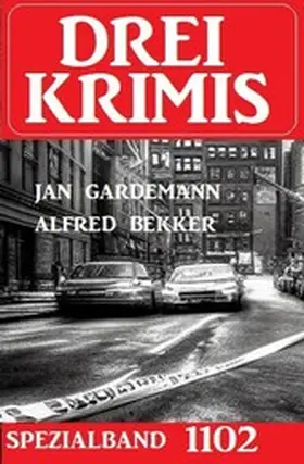 Bekker / Gardemann |  Drei Krimis Spezialband 1102 | eBook | Sack Fachmedien