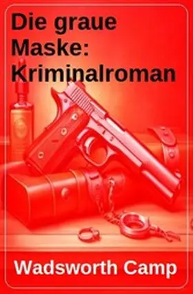 Camp |  Die graue Maske: Kriminalroman | eBook | Sack Fachmedien