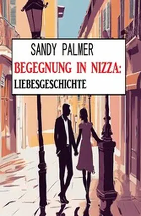 Palmer |  Begegnung in Nizza: Liebesgeschichte | eBook | Sack Fachmedien