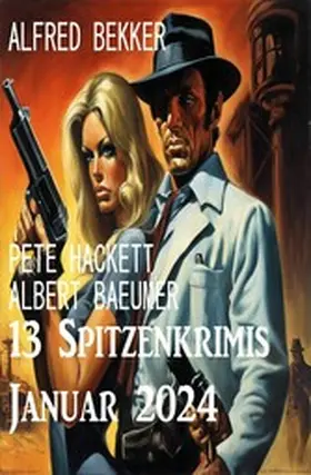 Bekker / Hackett / Baeumer |  13 Spitzenkrimis Januar 2024 | eBook | Sack Fachmedien