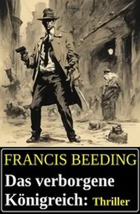 Beeding |  Das verborgene Königreich: Thriller | eBook | Sack Fachmedien