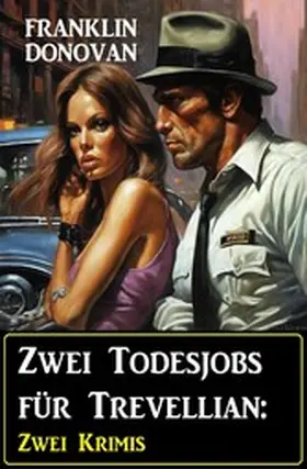 Donovan |  Zwei Todesjobs für Trevellian: Zwei Krimis | eBook | Sack Fachmedien