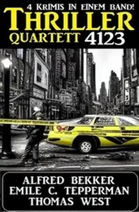Bekker / West / Tepperman |  Thriller Quartett 4123 | eBook | Sack Fachmedien
