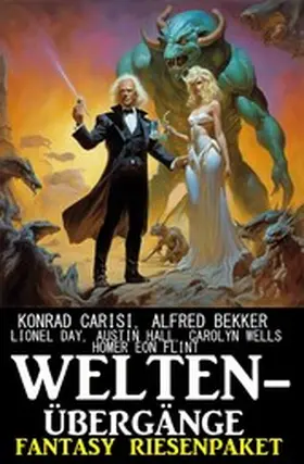 Bekker / Carisi / Wells |  Weltenübergänge: Fantasy Riesenpaket | eBook | Sack Fachmedien