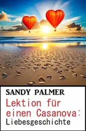 Palmer |  Lektion für einen Casanova: Liebesgeschichte | eBook | Sack Fachmedien