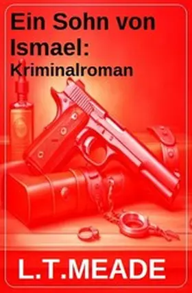Meade |  Ein Sohn von Ismael: Kriminalroman | eBook | Sack Fachmedien