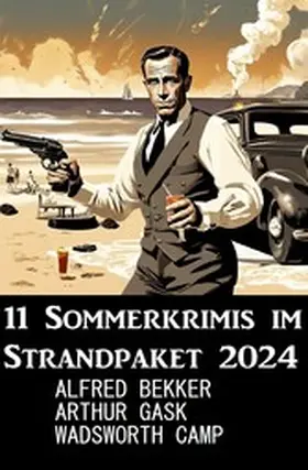 Bekker / Camp / Gask |  11 Sommerkrimis im Strandpaket 2024 | eBook | Sack Fachmedien