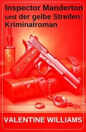Williams |  Inspector Manderton und der gelbe Streifen: Kriminalroman | eBook | Sack Fachmedien