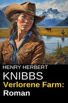 Knibbs |  Verlorene Farm: Roman | eBook | Sack Fachmedien