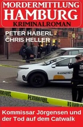 Haberl |  Kommissar Jörgensen und der Tod auf dem Catwalk: Mordermittlung Hamburg Kriminalroman | eBook | Sack Fachmedien