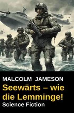 Jameson |  Seewärts - wie die Lemminge! Science Fiction | eBook | Sack Fachmedien