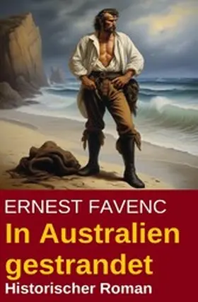 Favenc |  In Australien gestrandet: Historischer Roman | eBook | Sack Fachmedien