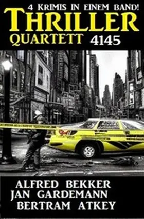 Bekker / Gardemann / Atkey |  Thriller Quartett 4145 | eBook | Sack Fachmedien