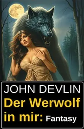 Devlin |  Der Werwolf in mir: Fantasy | eBook | Sack Fachmedien