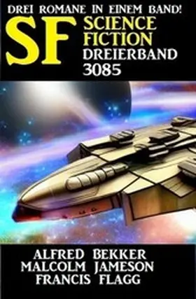 Bekker / Jameson / Flagg |  Science Fiction Dreierband 3085 | eBook | Sack Fachmedien