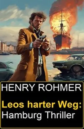 Rohmer |  Leos harter Weg: Hamburg Thriller | eBook | Sack Fachmedien