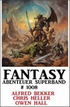 Bekker / Heller / Hall |  Fantasy Abenteuer Superband 1008 | eBook | Sack Fachmedien
