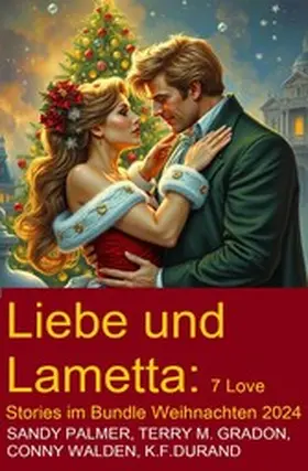 Walden / Durand / Gradon |  Liebe und Lametta: 7 Love Stories im Bundle Weihnachten 2024 | eBook | Sack Fachmedien