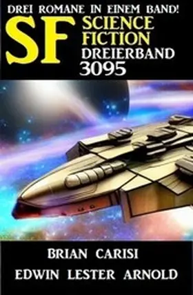 Carisi / Arnold |  Science Fiction Dreierband 3095 | eBook | Sack Fachmedien