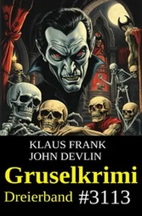 Devlin / Frank |  Gruselkrimi Dreierband 3113 | eBook | Sack Fachmedien