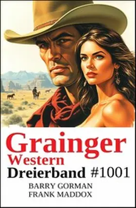 Maddox / Gorman |  Grainger Western Dreierband 1001 | eBook | Sack Fachmedien