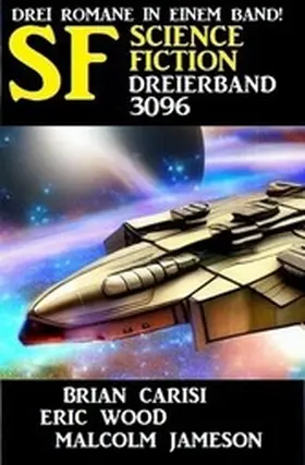 Carisi / Wood / Jameson |  Science Fiction Dreierband 3096 | eBook | Sack Fachmedien