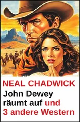 Chadwick |  John Dewey räumt auf und 3 andere Western | eBook | Sack Fachmedien