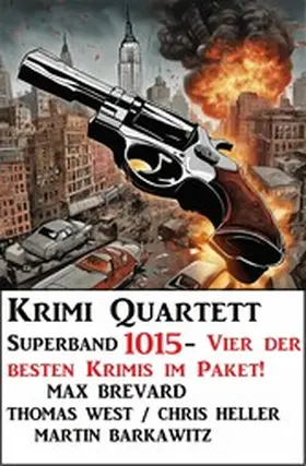Brevard / West / Heller |  Krimi Quartett Superband 1015 | eBook | Sack Fachmedien
