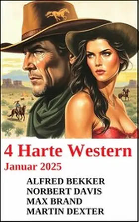 Bekker / Davis / Dexter |  4 Harte Western Januar 2025 | eBook | Sack Fachmedien