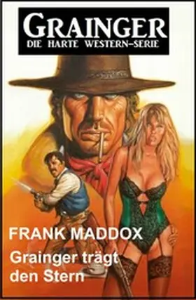Maddox |  Grainger trägt den Stern: Western | eBook | Sack Fachmedien