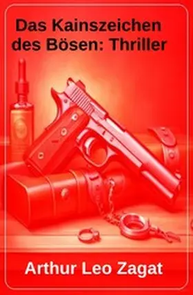 Zagat |  Das Kainszeichen des Bösen: Thriller | eBook | Sack Fachmedien