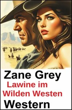 Grey |  Lawine im Wilden Westen: Western | eBook | Sack Fachmedien