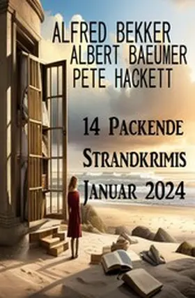 Bekker / Baeumer / Hackett |  14 Packende Strandkrimis Januar 2024 | eBook | Sack Fachmedien