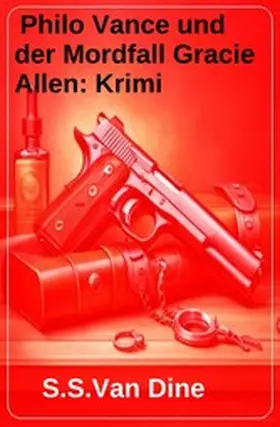 Dine |  Philo Vance und der Mordfall Gracie Allen: Krimi | eBook | Sack Fachmedien