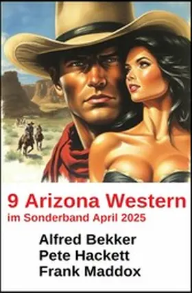 Bekker / Hackett / Maddox |  9 Arizona Western im Sonderband April 2025 | eBook | Sack Fachmedien