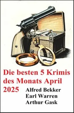 Bekker / Warren / Gask |  Die besten 5 Krimis des Monats April 2025 | eBook | Sack Fachmedien