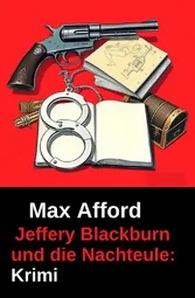 Afford |  Jeffery Blackburn und die Nachteule: Krimi | eBook | Sack Fachmedien