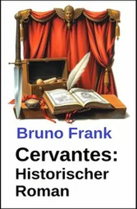 Frank |  Cervantes: Historischer Roman | eBook | Sack Fachmedien