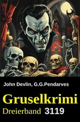 Devlin / Pendarves |  Gruselkrimi Dreierband 3119 | eBook | Sack Fachmedien