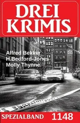 Bekker / Thynne / Bedford-Jones |  Drei Krimis Spezialband 1148 | eBook | Sack Fachmedien
