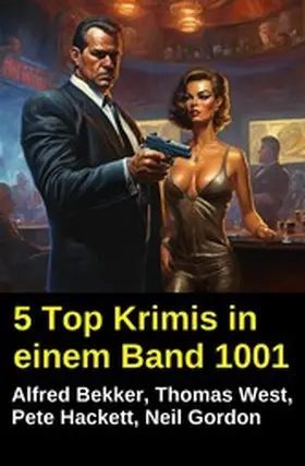 Bekker / Hackett / West |  5 Top Krimis in einem Band 1001 | eBook | Sack Fachmedien