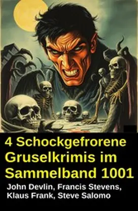 Devlin / Stevens / Salomo |  4 Schockgefrorene Gruselkrimis im Sammelband 1001 | eBook | Sack Fachmedien